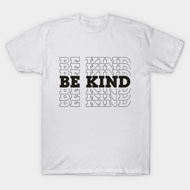 Be Kind T-Shirt by OgogoPrintStudio